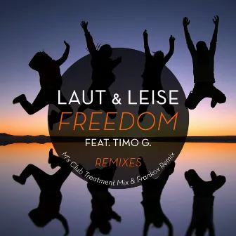 Freedom (Remixes) by Laut & Leise