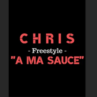 A Ma Sauce by Chris