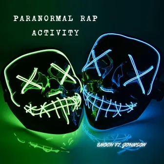 PARANORMAL RAP ACTIVITY by ENOCH DMK