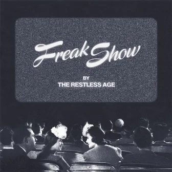 Freak Show by The Restless Age