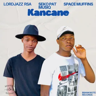 Kancane by LordJazz RSA