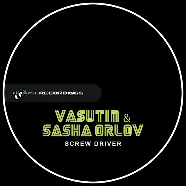 Screw Driver - Original Mix