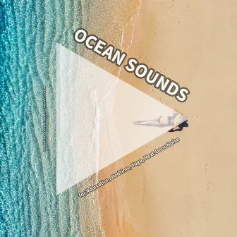 Ocean Sounds for Relaxation, Bedtime, Yoga, Next-Door Noise by Sea Waves