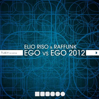 Ego vs Ego 2012 by Elio Riso