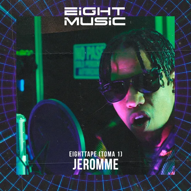 Eighttape (Toma 1 Jeromme)