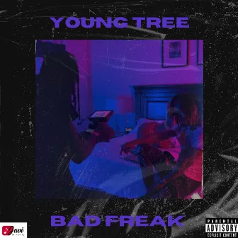 Bad Freak by Young Tree