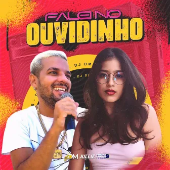 Falei no Ouvidinho by Jullie