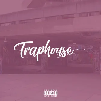 Traphouse by Renny 21