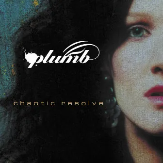 Chaotic Resolve by Plumb