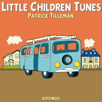 Little Children Tunes by Patrick Tilleman