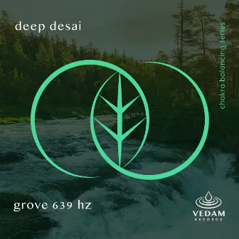 Grove 639 Hz by Deep Desai