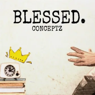 Blessed. by Conceptz