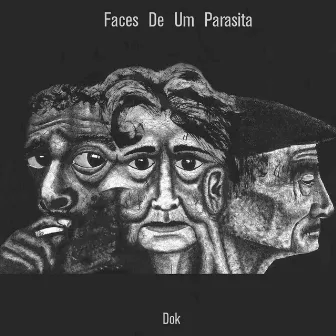 Faces de um Parasita by DOK