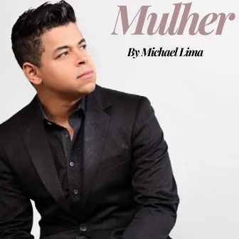 Mulher by Michael Lima