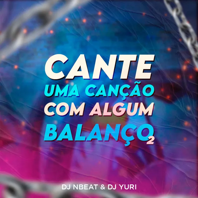 Cante Uma Canção Com Algum Balanço