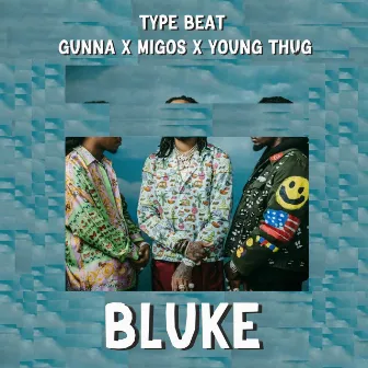 Type Beat - Gunna X Migos X Young Thug by Bluke