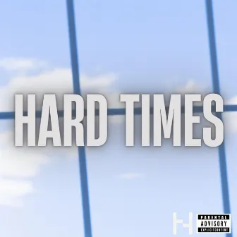 Hard Times by H-Blanco