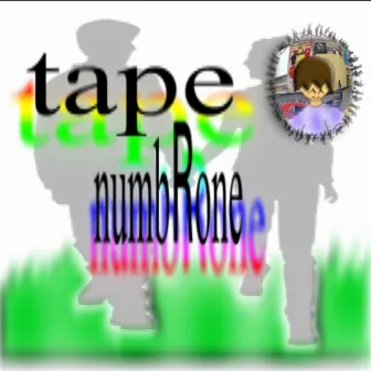 tape numbRone by Tuffhustle