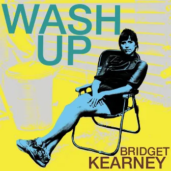 Wash Up by Bridget Kearney