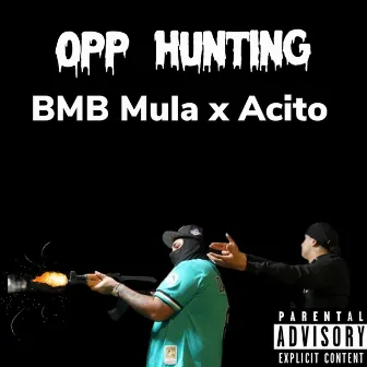 Opp Hunting by BMB Mula