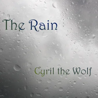 The Rain by Cyril the Wolf