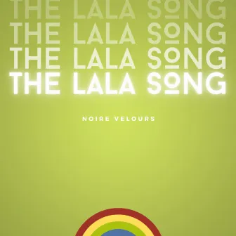 The LaLa Song by Noire Velours