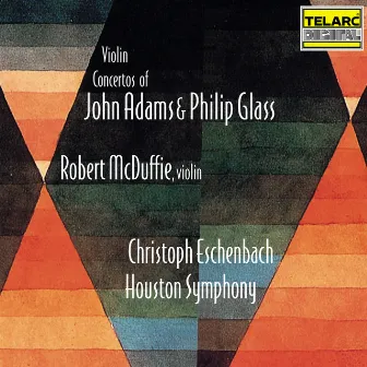 Violin Concertos of John Adams & Philip Glass by Houston Symphony