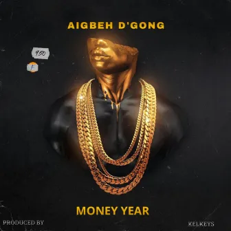 Money Year by Aigbeh D'gong