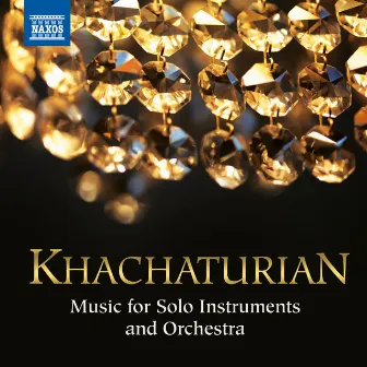 Khachaturian: Music for Solo Instruments and Orchestra by Oxana Yablonskaya