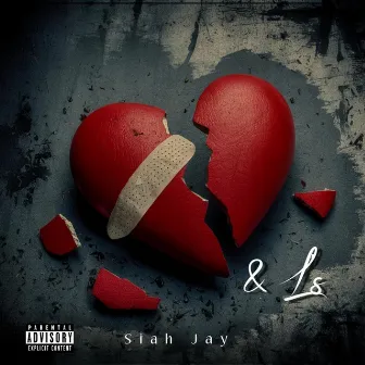 Heartbreak & L's by Siah Jay