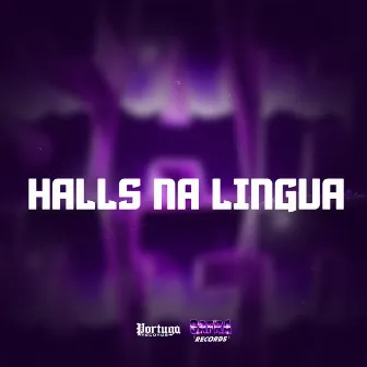 HALLS NA LINGUA by MC CL13