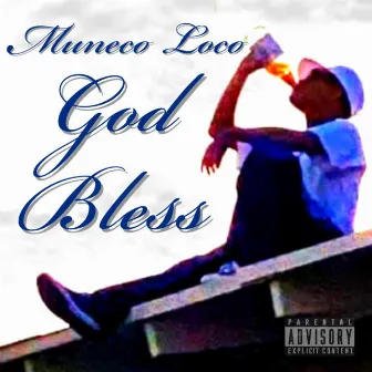 God Bless by Muneco Loco