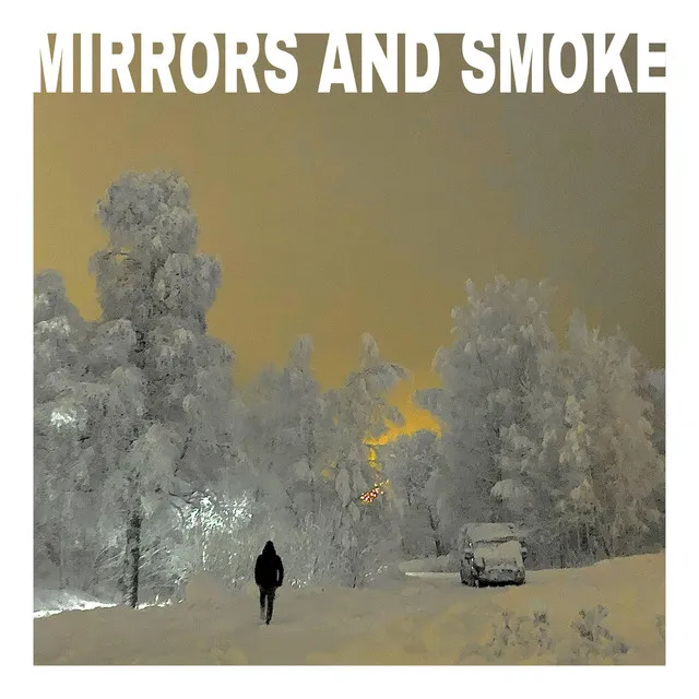 Mirrors and Smoke