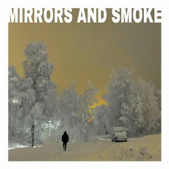 Mirrors and Smoke by Jens Wik