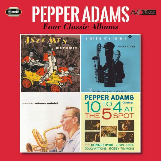 Four Classic Albums (Jazzmen Detroit / Critics' Choice / Pepper Adams Quintet / 10 to 4 at the 5 Spot) [Remastered]