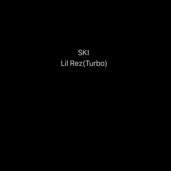 SKI by Lil Rez(Turbo)