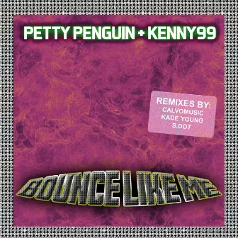 Bounce Like Me by Petty Penguin