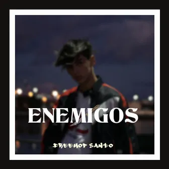 Enemigos by Freehop Santo