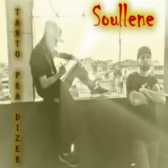 Tanto pra Dizer by Soullene