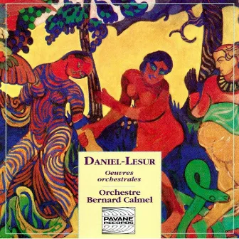 Daniel-Lesur: Œuvres orchestrales by Orchestre Bernard Calmel