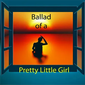 Ballad of a Pretty Little Girl - Single by Emily Evans