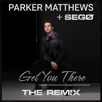 Get You There (SEGØ Remix) by Parker Matthews