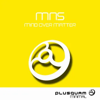 Mind Over Matter by MNS