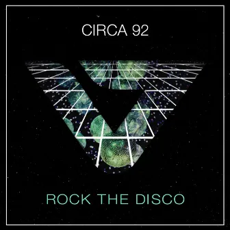 Rock The Disco by Circa 92