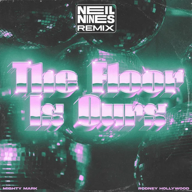 The Floor Is Ours - Neil Nines Remix