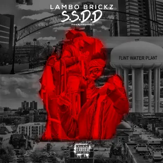 S.S.D.D by Lambo Brickz