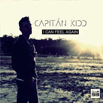 I Can Feel Again by Capitan Kidd