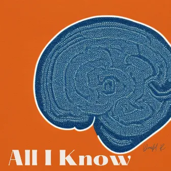 All I Know by Doubl R