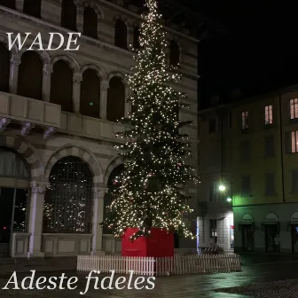 Wade: Adeste fideles by Flonzaley Quartet