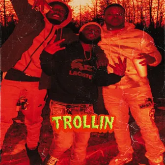 TROLLIN by Hatxh Rambo